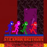 Stickman Brothers Nether Parkour