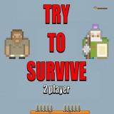 Try to survive 2 player